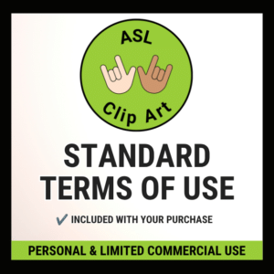 Square graphic with a white background and thick black border. A green circular ASL Clip Art logo at the top features two illustrated hands with different skin tones. Large black text reads “STANDARD TERMS OF USE.” Below, a checkmark appears beside “INCLUDED WITH YOUR PURCHASE.” A green banner at the bottom reads “PERSONAL & LIMITED COMMERCIAL USE.”