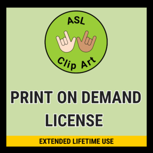 Square promotional graphic with a pale green background and black border. At the top, a circular green ASL Clip Art logo features two illustrated hands with different skin tones. Large black text with white outlines reads “PRINT ON DEMAND LICENSE.” A yellow banner at the bottom reads “EXTENDED LIFETIME USE.”
